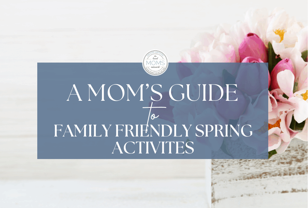 A Mom’s Guide to Family-Friendly Spring Activities in Greater Hartford