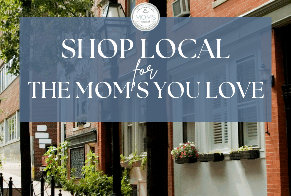 Shop Local for the Moms You Love