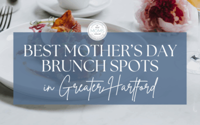 Best Mother’s Day Brunch Spots in Greater Hartford