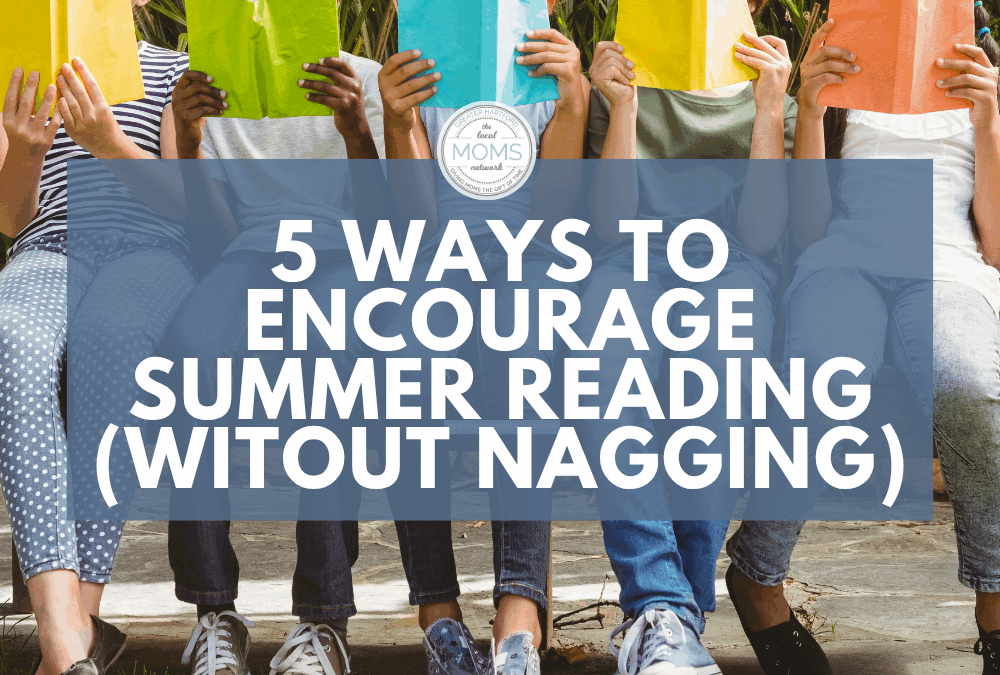 5 Ways to Encourage Summer Reading (That Don’t Involve Nagging or Bribery)