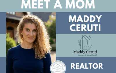 Meet a Mom: Maddy Ceruti, Local Realtor