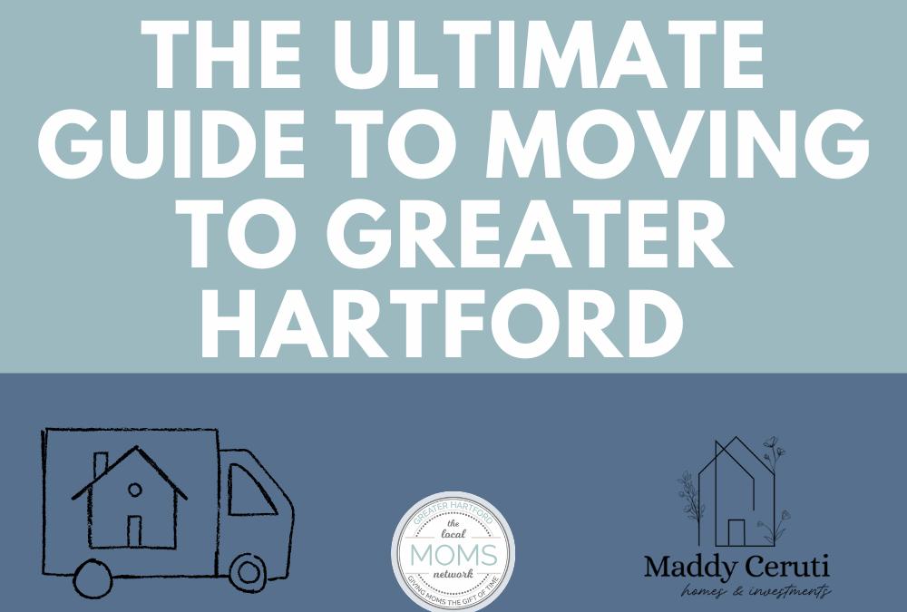 The Ultimate Guide to Moving to Greater Hartford
