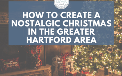 How to Create a Nostalgic Christmas in the Greater Hartford Area
