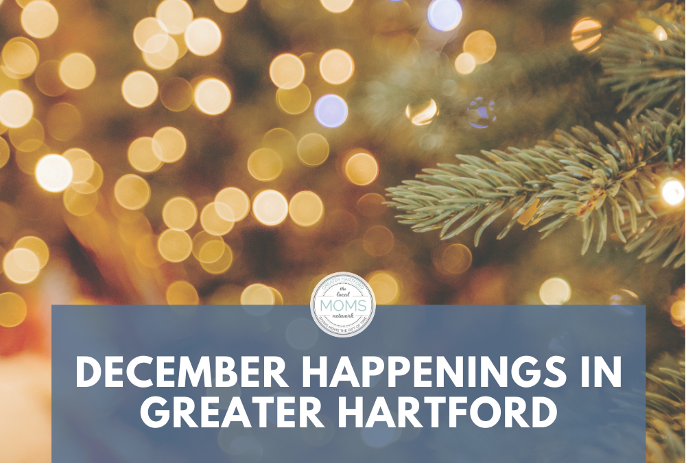 December Happenings in Greater Hartford
