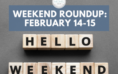 Weekend Round Up February 14-15