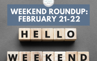 Weekend Round Up February 21-22