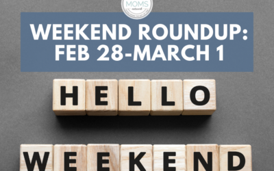 Weekend Round Up Feb 28-March 1